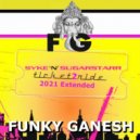Syke`n` Sugarstarr - Ticket 2 Ride (Funky Ganesh 2021 Extended Mix)