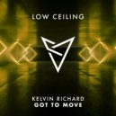 Kelvin Richard - GOT TO MOVE