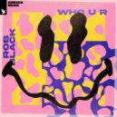 Rob Black - Who U R
