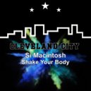 Si Macintosh - Shake You Body