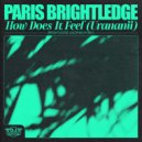 Paris Brightledge - How Does It Feel (Urananii)