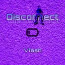 Vlash - Дисконнект (Prod. by BUGSTER)