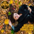 Djs Vibe - Uplifting Trance Mix 2021 ()