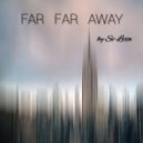 Si-Lexa - Far far away (original)