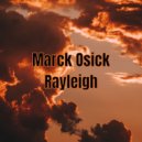 Marck Osick - Rayleigh