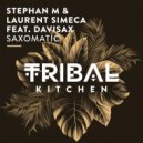 Stephan M & Laurent Simeca Ft. DaviSax - Saxomatic