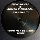 Steve Anders vs. Andrea T. Mendoza - Can\'t Fake It (Tommy Mc & Sie Austin Remix)