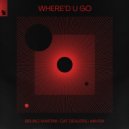 Bruno Martini & Cat Dealers Ft. Mayra - Where'd U Go