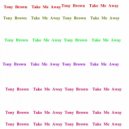 Tony Brown - Take Me Away