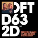 Ferreck Dawn, Jem Cooke - Back Tomorrow