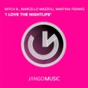 Mitch B., Marcello Mazzoli & Martina Feeniks - I Love The Nightlife