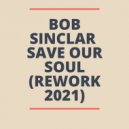 Bob Sinclar - Save Our Soul