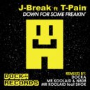 J-Break & T-Pain - Down For Some Freakin (feat. T-Pain) (Mr Koolaid & N808 Remix)