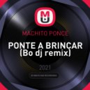 MACHITO PONCE - PONTE A BRINCAR (Bo dj remix)