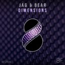 Jag & Bear - Dimensions (Original Mix)