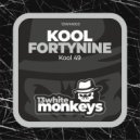 Kool Fortynine - Kool 49 (Original Mix)