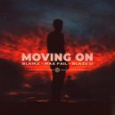 Blaikz feat. Max Fail, Blaze U - Moving On