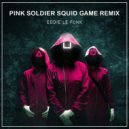 Eddie Le Funk - Pink Soldier
