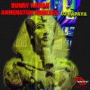 Bunny Kawaii - Akhenaton (Papaya Drone Remix)