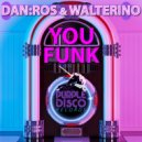 DAN:ROS & Walterino - You Funk