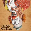 Patrick Pleau - Clown World ()