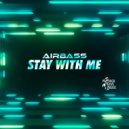 Airbass - Stay With Me