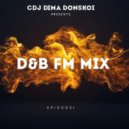 CDJ Dima Donskoi - D&B Fm MIX Episode 1