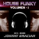 Johnny Gracian - HOUSE FUNKY ()