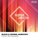 Block & Crown, Hardcopy & Adri Blok - Don't Be Scared