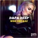 Dapa Deep - Who You Are