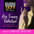 Arkadia Jazz All-Stars & Randy Brecker & Ted Rosenthal & Dean Johnson & Ron Vincent - My Funny Valentine (feat. Ted Rosenthal, Dean Johnson & Ron Vincent) (Grammy Nominated)