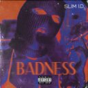 Slim I.D. - Badness (Original Mix)