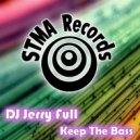 DJ Jerry Full - Keep the Bass ()