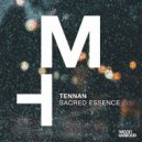 Tennan - Sacred Essence (Original Mix)