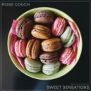 Ross Couch - Sweet Sensations