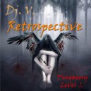 Dj. V. - Retrospective (Purgatory Level 1) ()