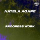 Natela Agape - Progress Work