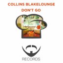 Collins Blakelounge - Don\'t go (Nu Funk Mix)