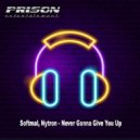 Softmal & Nytron - Never Gonna Give You Up