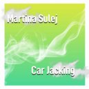 Martina Sulej - Car Jacking (Original mix)