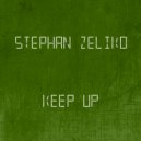 Stephan Zeliko - Keep Up (Original mix)