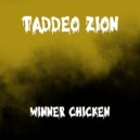 Taddeo Zion - Winner Chicken (Original mix)