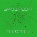 Sanjiv Loft - Club Only (Original mix)