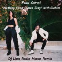 Felix Cartal - 'Nothing Good Comes Easy' with Elohim