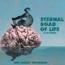 DMC Sergey Freakman - Eternal Road of Life (1-st part) ()