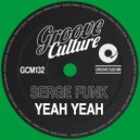 Serge Funk - Yeah Yeah