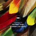 Damirichi - Sacred Tribe (Ataman Live Remix)