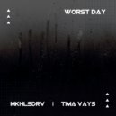 MKHLSDRV, Tima Vays - Worst day (Original Mix)
