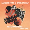 Byron Stingily & Ladies On Mars - Get Up EveryBody