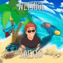 WETSHOT - Заело (Original Mix)
